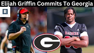 Elijah Griffin Commits To Georgia Georgia Football Recruiting News