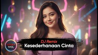 KESEDERHANAAN CINTA | DJ Remix