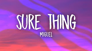 Miguel - Sure Thing (Lyrics/Letra)