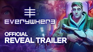 EVERYWHERE OFFICAL GAME REVEAL TRAILER | TIME FOR A NEW WORLD 2023