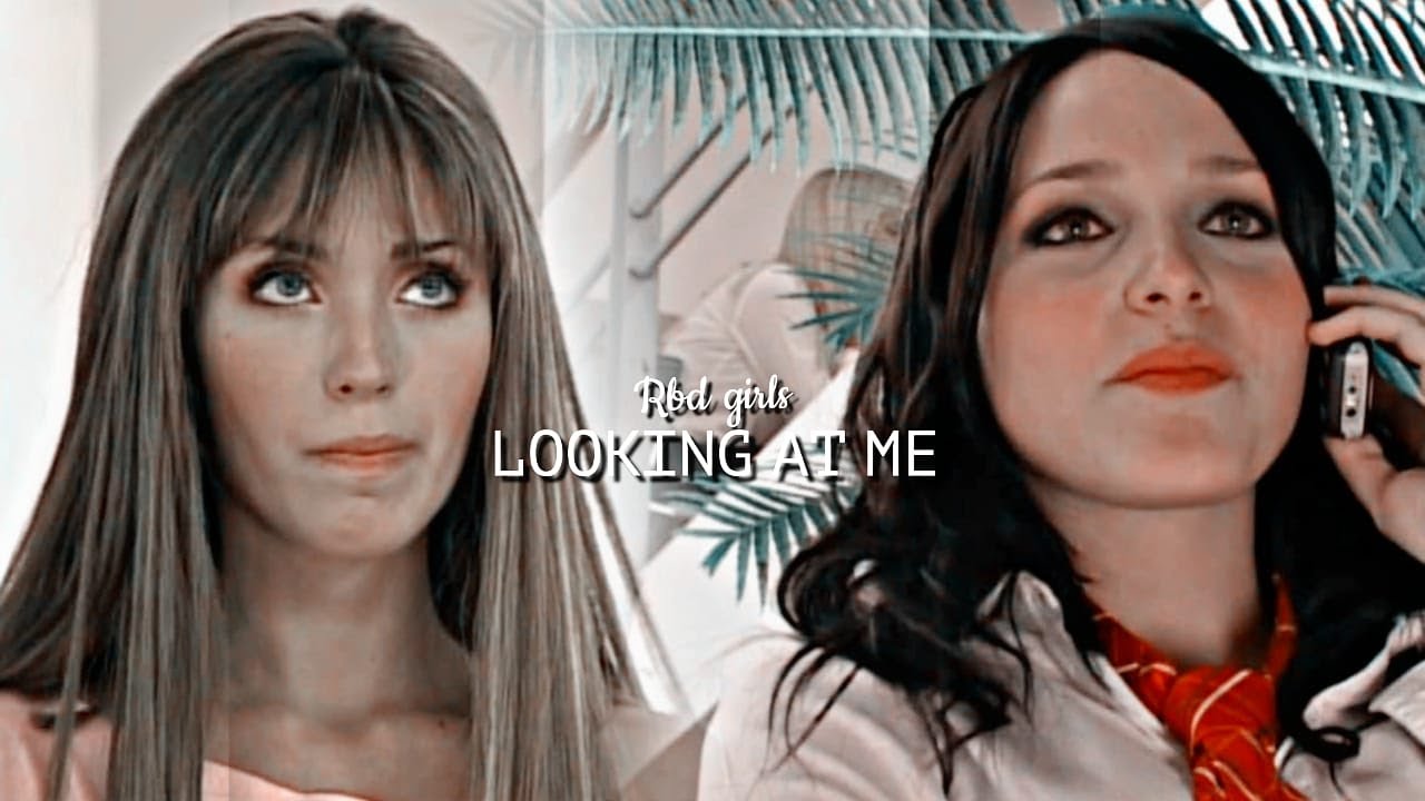 Elite way school girls | Looking at me [Rebelde Mexico]