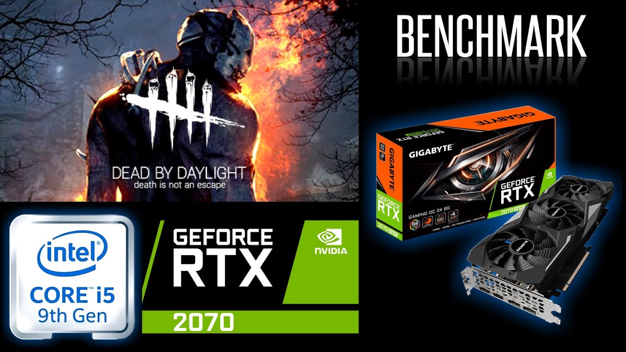 Dead by Daylight  - RTX 2070 Super, i5-9400F (benchmark)