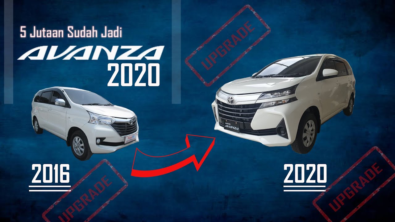 Upgrade avanza 2016 Ke 2020 