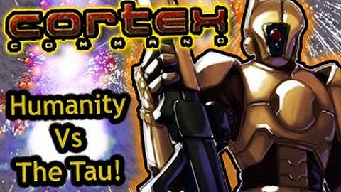 Humanity Vs the Tau! Cortex Command #66 | Neos Plays