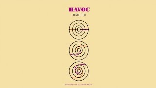 Video thumbnail of "Havoc - Lo nuestro (audio)"