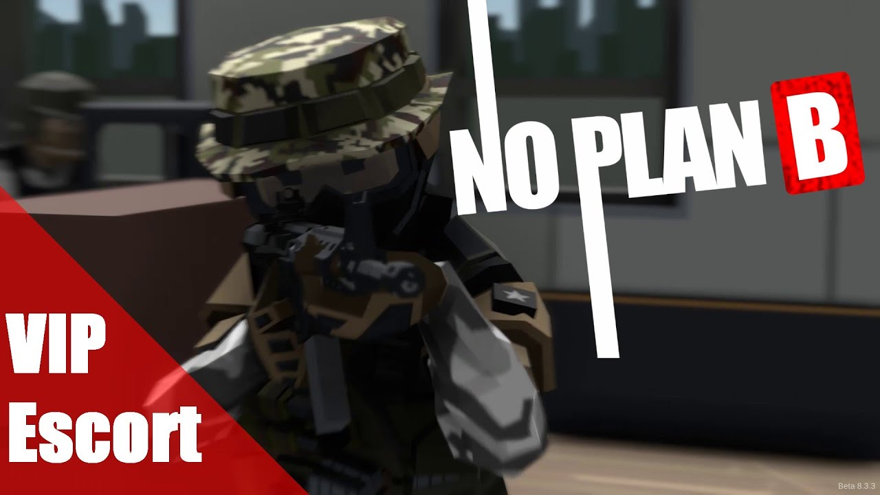 No Plan B - Escort the VIP