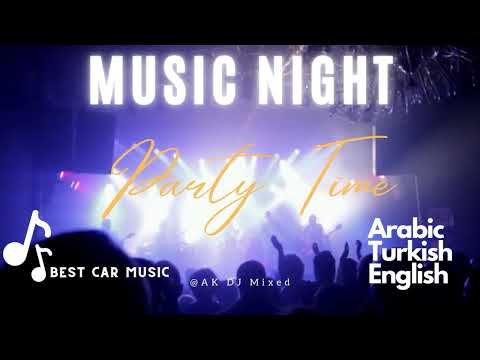 Arabic Turkish English Remix | Best Car Music | #arabicremix#carmusic  #dance #dancemusic #party