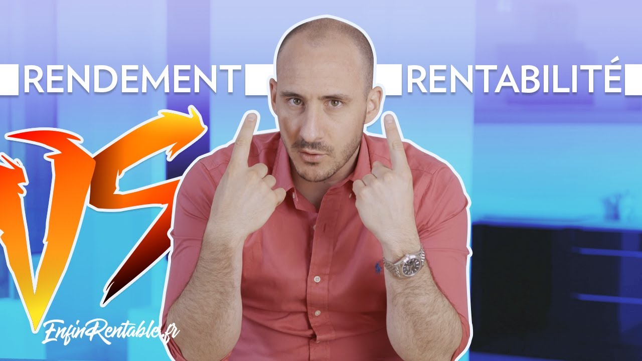 Rendement Et Rentabilite Quelles Differences Youtube