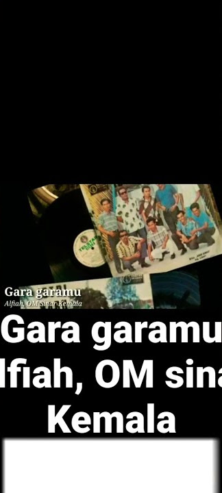 Gara Garamu - Alfiah, OM Sinar Kemala