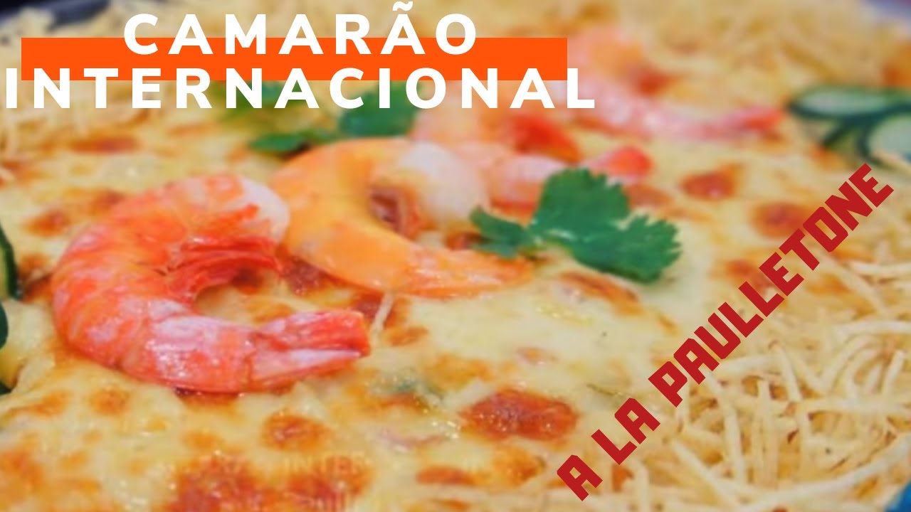 Camarão Internacional Cocobambu Receita Edu Guedes Camarao Internacional A La Paulletone Youtube