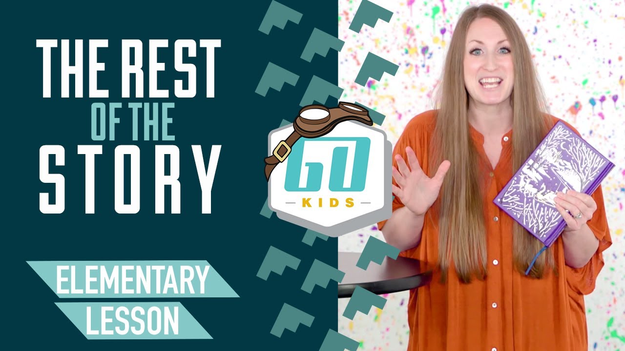 Elementary Lesson | The Rest of the Story