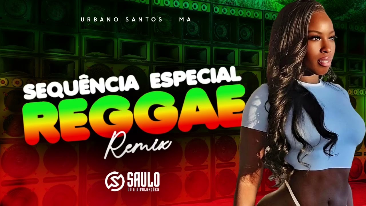 SEQUÊNCIA ESPECIAL REGGAE REMIX 2026 / SELEÇÃO SAULO CDS #reggaeremix #reggae