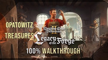 Kingdom Come: Deliverance II Legacy of the Forge (DLC) 100% Walkthrough Part 102 Opatowitz Treasures