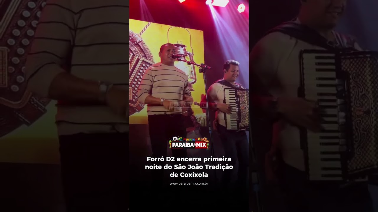Forró D2 encerra primeira noite do São João Tradição de Coxixola