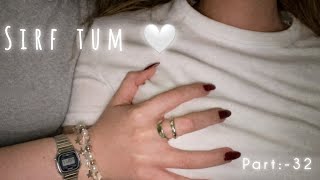 Sirf tum 🤍 (Part:-32) || Boobs grabe...🤭😳😘|| Lesbian cute love story