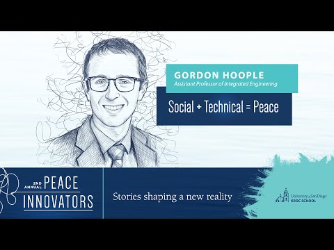 Peace Innovators 2019: Social + Technical = Peace | Gordon Hoople