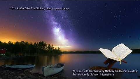 101. Al-Qari'ah (The Striking Hour) سورة القارعة (Quran in Arabic and English)