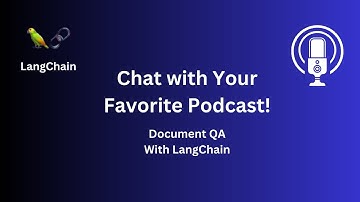 Chat with Your Favorite Podcast: The LangChain & GPT-3.5 Guide to QA Over Documents.
