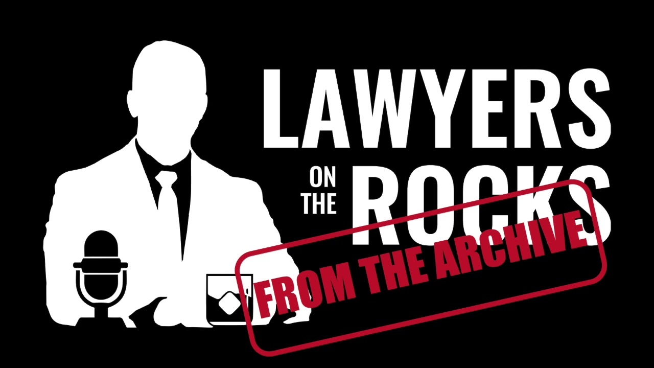 Lawyers on the Rocks - From the Archive - Dr. Fred Barrett