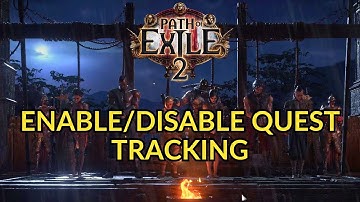 How to Enable / Disable Quest Tracking in Path of Exile 2