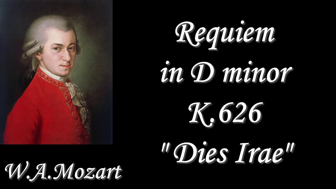 Mozart Requiem in D minor, K.626 'Dies Irae' YouTube