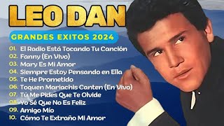 LEO DAN ~ Clásicos Románticos Viejitas Pero Bonitas ~ Sus Mejores Canciones (15 Éxitos de Colección)