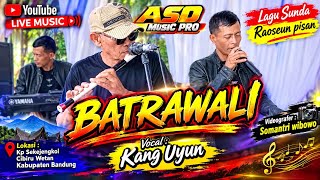 🔴 BATRAWALI Cover Kang UYUN lagu sunda Asli  Raoseun pisan ||Versi Suling Bambu'||
