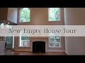 New Empty House Tour + Why we Sold Our Old House