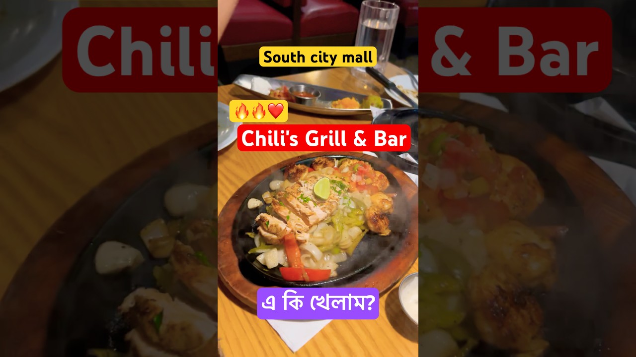 Chili's grill & bar South city mall,Kolkata🔥| এ কি খেলাম 😨😨 