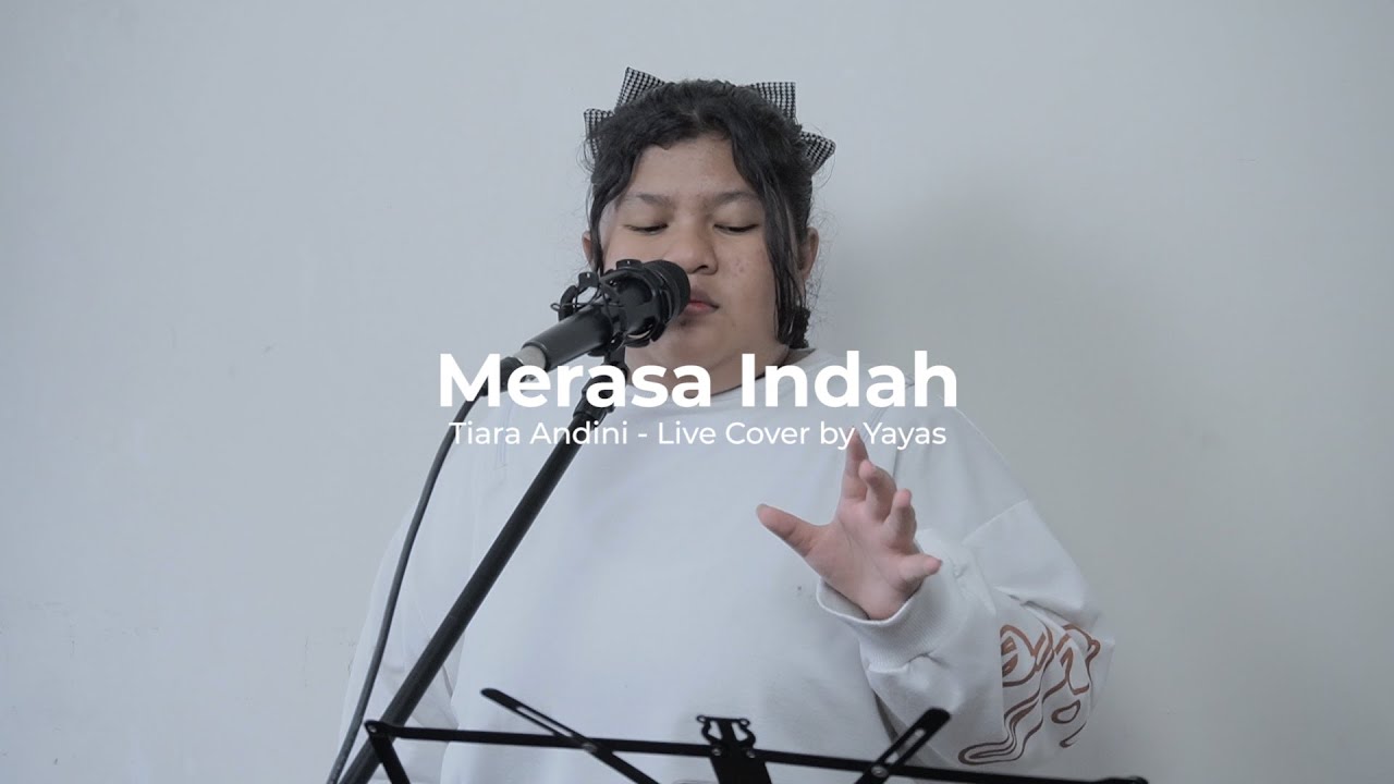 Merasa Indah – Tiara Andini (Live Cover by Yayas) - YouTube