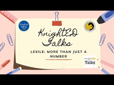 KnightED Talk: Lexile: More Than Just a Number