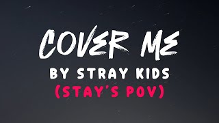 Cover me By Stray Kids (Stay's POV) - Cover by Noor Marji