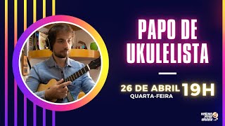 Papo de Ukulelista