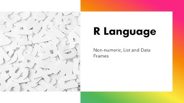 Non numeric, List and Data Frames