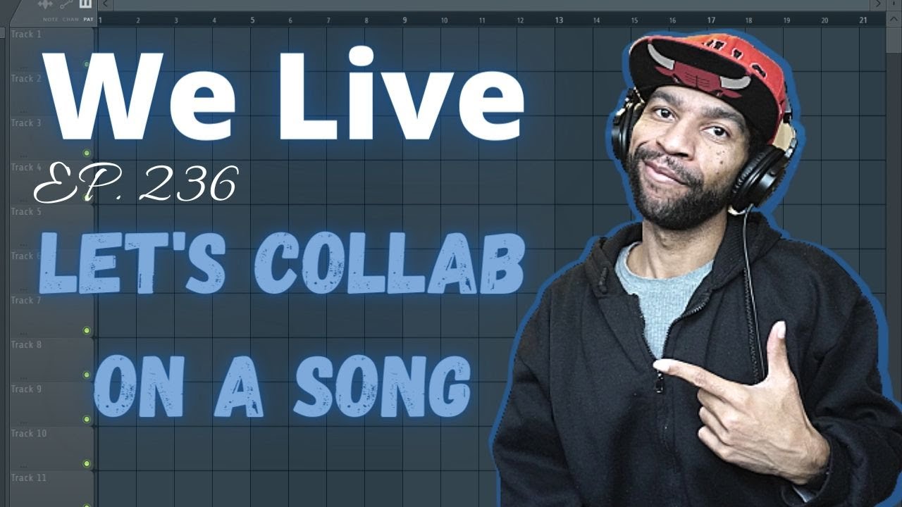 We Live!!! Ep.236 Let's Collab On A Song!!! - YouTube