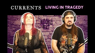 Currents - Living In Tragedy (React/Review)