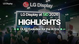 [SID 2026] LG Display’s Highlights from SID 2026 - OLED Evolution for the AI Era✨