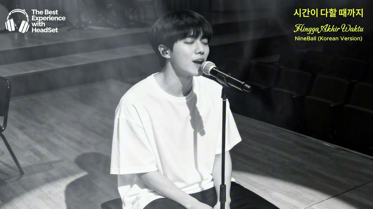 Hingga Akhir Waktu - NineBall (Korean Version)