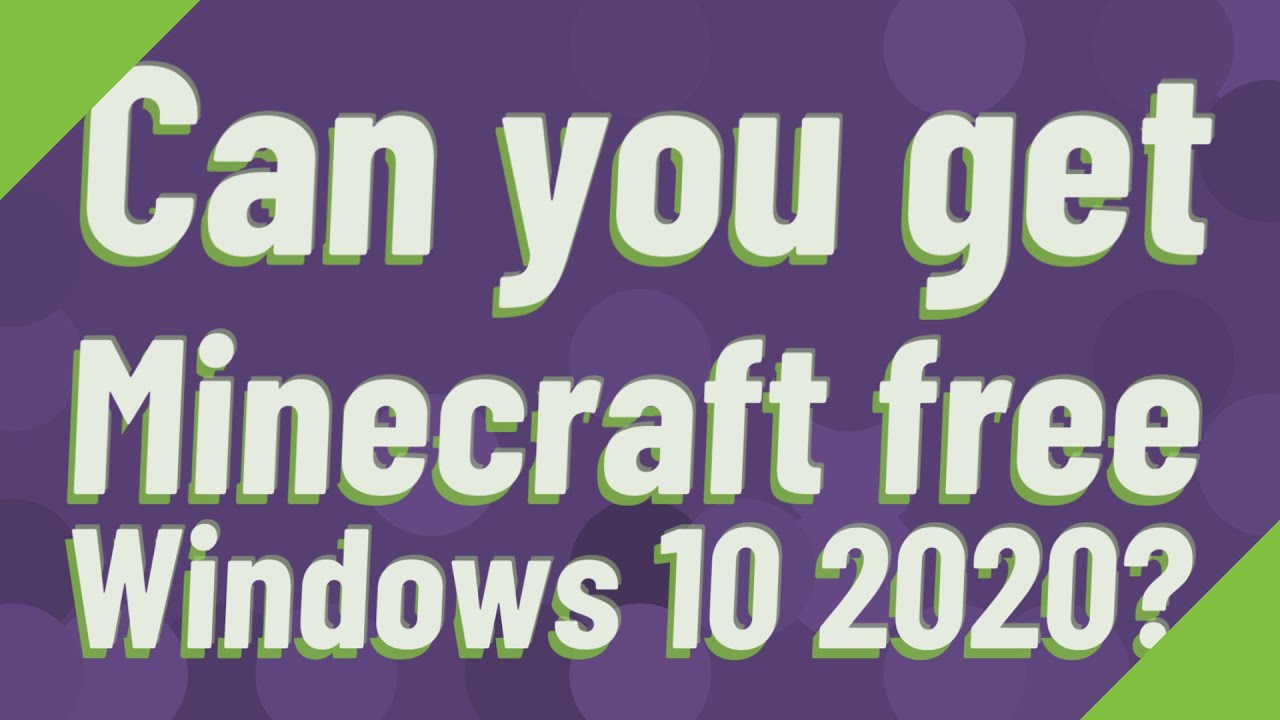 Can you get Minecraft free Windows 10 2020? - YouTube