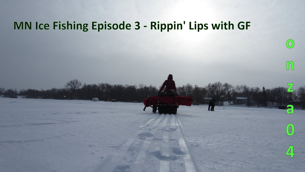 MN Ice Fishing Adventure 2013 Rippin' Lips with GF episode 3 in HD by