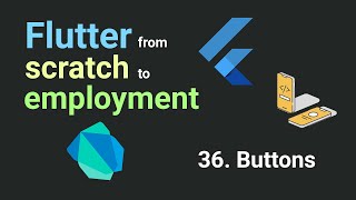 Free Flutter Course: From Scratch to Employment - Lesson 36: Buttons | Flutter Tutorial