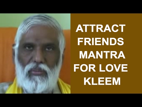 Attract Friends  With Mantra of  Love: Kleem