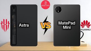 Nubia Redmagic Astra Vs Huawei Matepad Mini Full Comparison