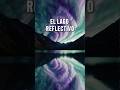 🚀El Lago reflectivo | Exploración