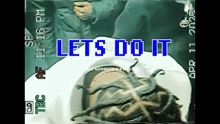 “Let’s Do It” @Bigkennuts & PduggFr