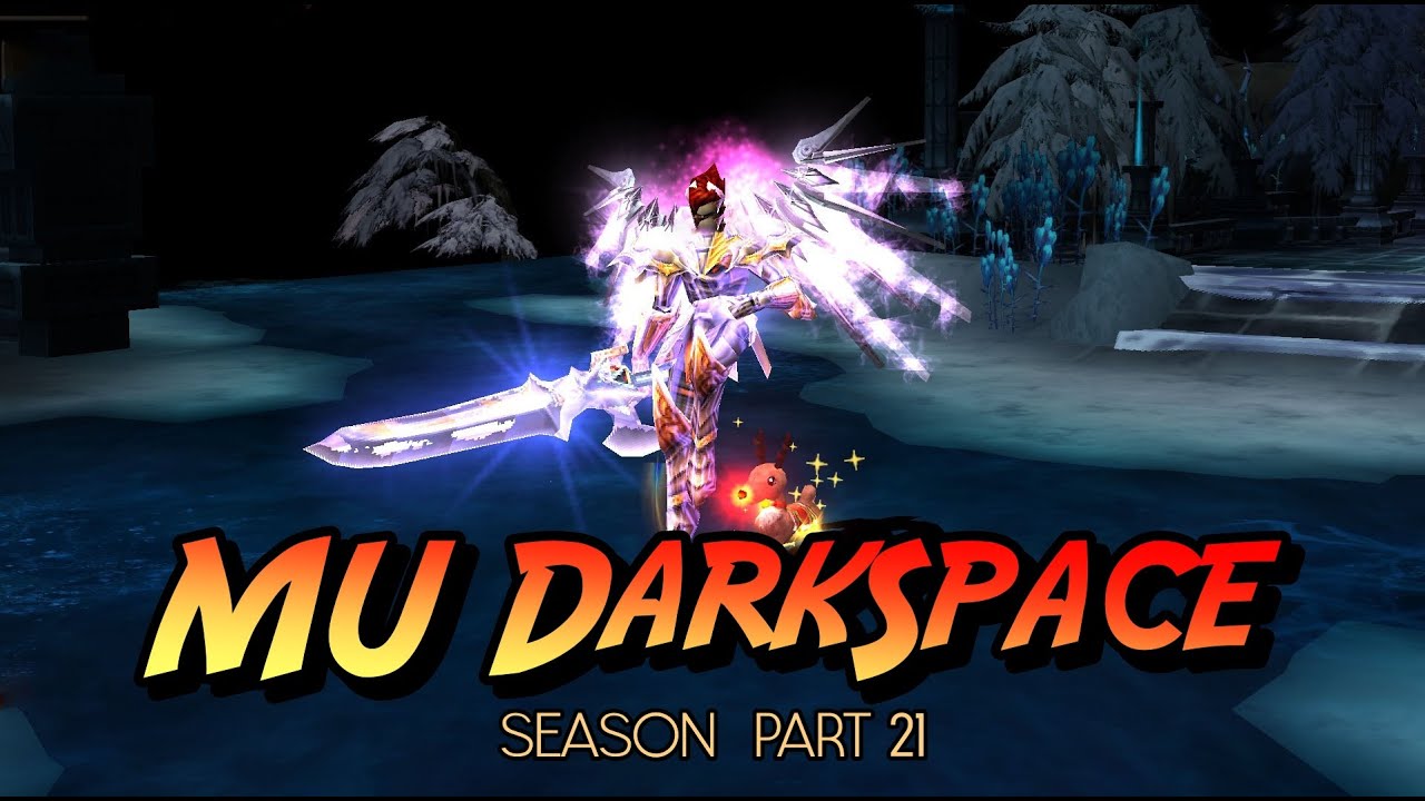 MU DarkSpace Season 6 Part 21 ( Fast Server ) | Mu Online Review