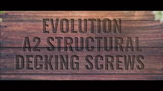KEEP YOUR WOOD UP WITH EVOLUTION FASTENER'S A2 DECKING SCREWS