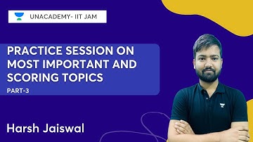 Practice Session on Most Important and Scoring Topics | Part 3 | IIT JAM 2023 | Harsh Jaiswal