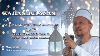 KH. Shinwani; Taqlid Manhaji apa Madzhabi.? #Eps.02