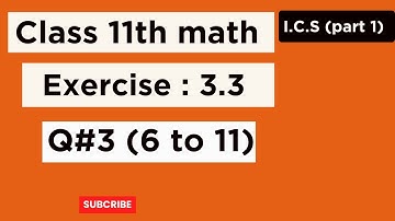 Class 11th Math Chapter 3 Exercise 3.3 Question No.3  ( Part No.6 to 11 ) | Matrices and determinant
